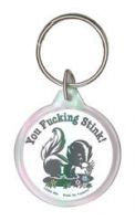 You fucking stink acrylic keychain You fucking stink acrylic keychain